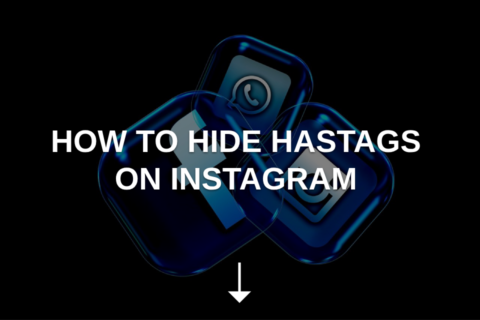 How to Hide Hashtags on Instagram? 