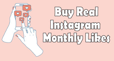 buy real Instagram monthly likes